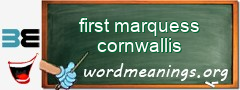 WordMeaning blackboard for first marquess cornwallis